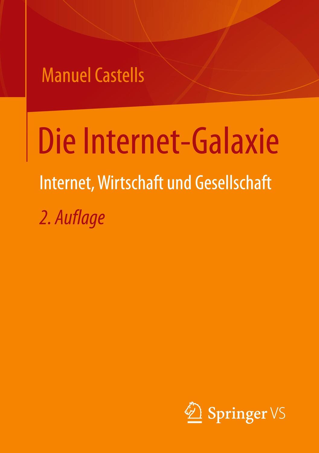 Cover: 9783658356705 | Die Internet-Galaxie | Internet, Wirtschaft und Gesellschaft | Buch