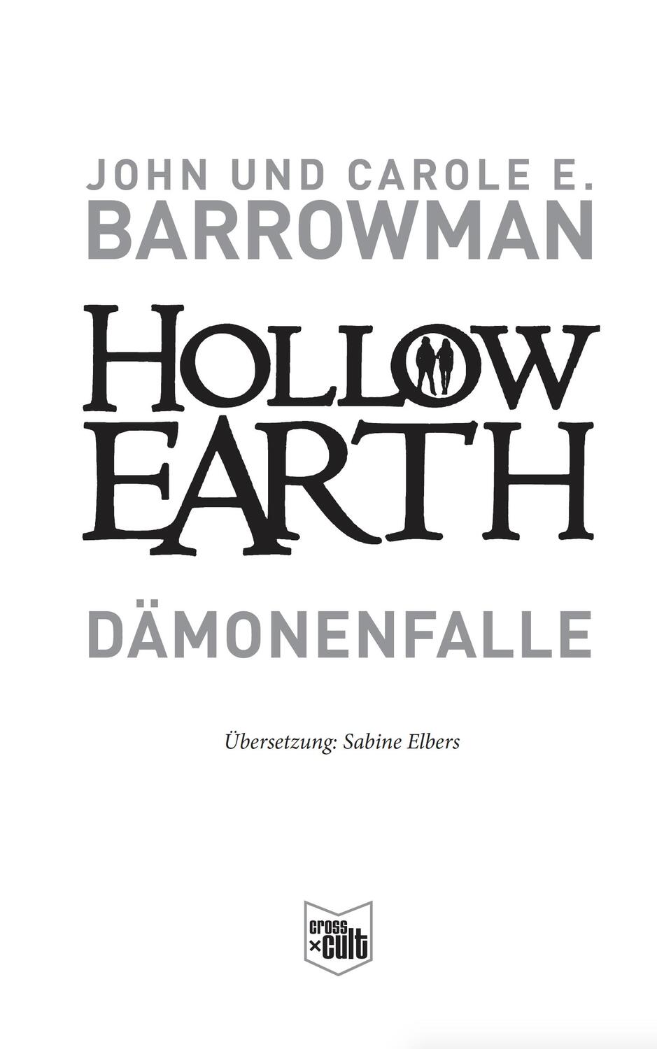 Bild: 9783959815178 | Hollow Earth | Dämonenfalle | John und Carole E. Barrowman | Buch