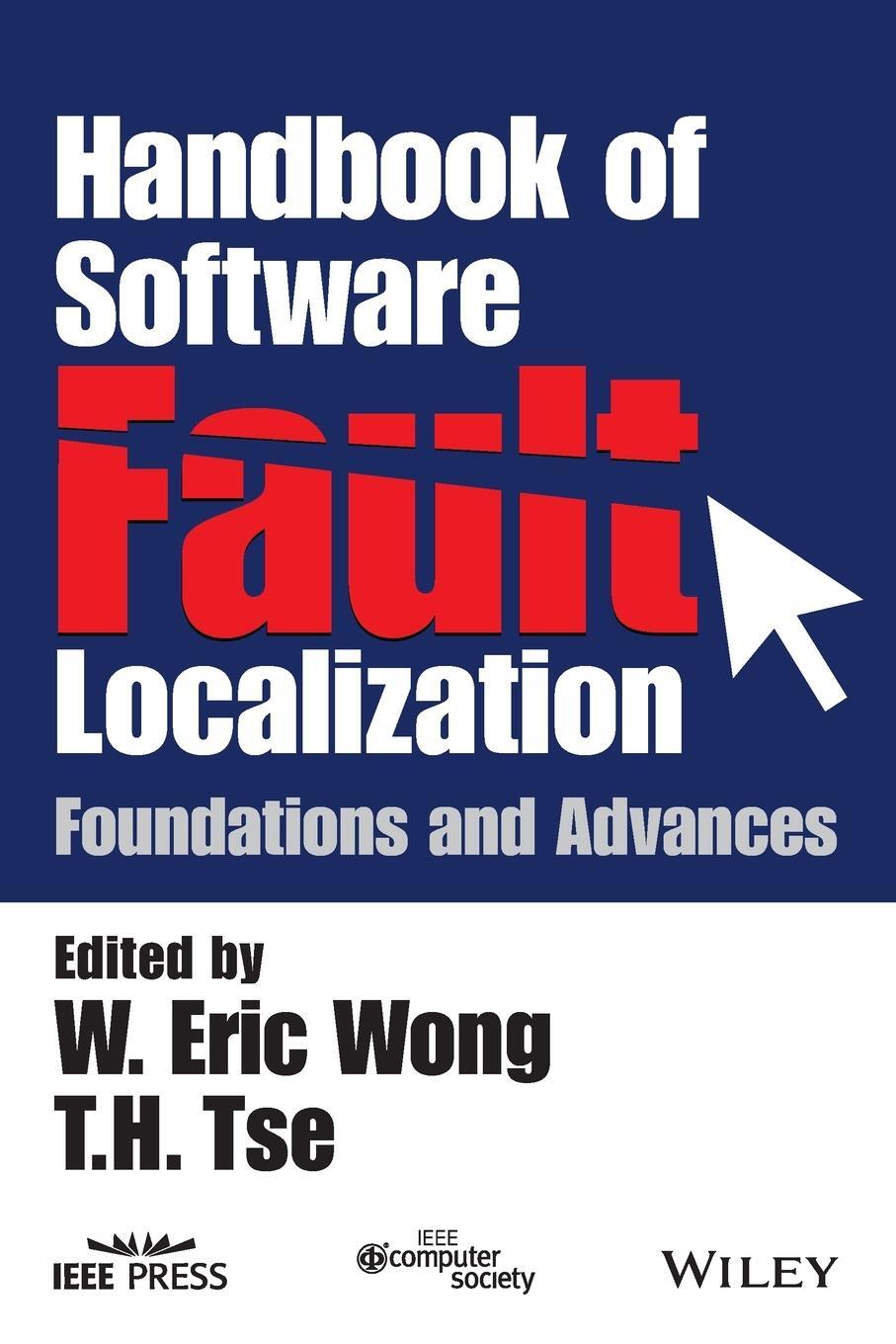 Cover: 9781119291800 | Handbook of Software Fault Localization | Foundations and Advances