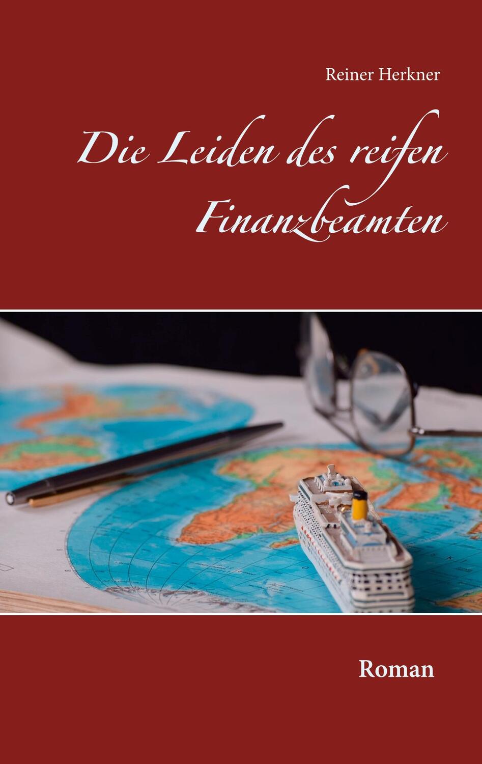 Cover: 9783753426426 | Die Leiden des reifen Finanzbeamten | Reiner Herkner | Taschenbuch