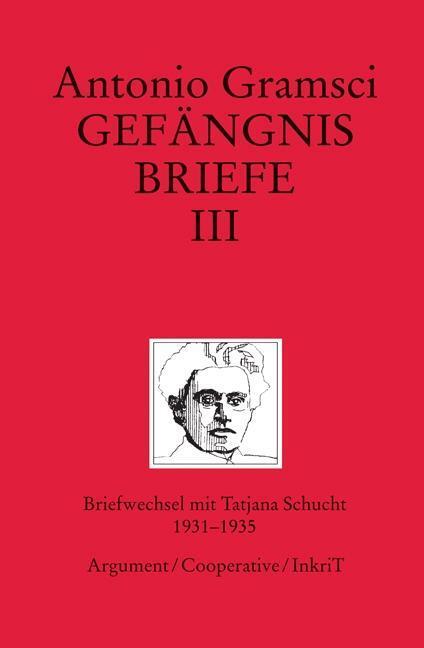 Cover: 9783886194285 | Gefängnisbriefe III | Briefwechsel mit Tatjana Schucht 1931-1935
