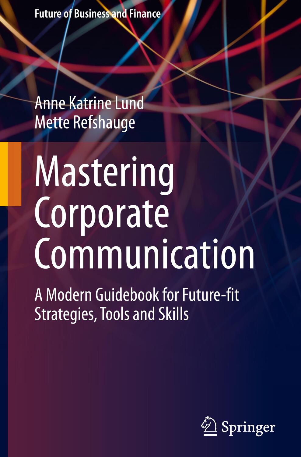 Cover: 9783031502316 | Mastering Corporate Communication | Mette Refshauge (u. a.) | Buch