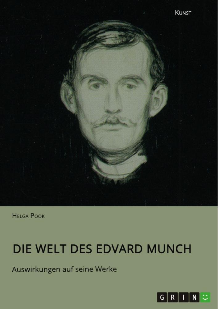 Cover: 9783346779397 | Die Welt des Edvard Munch. Auswirkungen auf seine Werke | Helga Pook