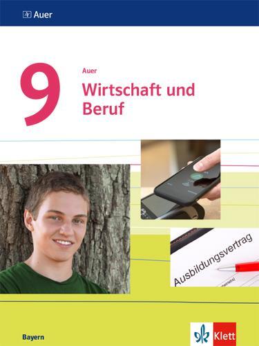 Cover: 9783120068747 | Auer Wirtschaft und Beruf 9. Schülerbuch Regelklasse und M-Zug...