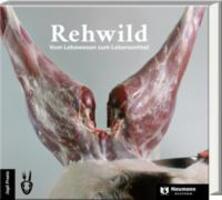 Cover: 9783788820367 | Rehwild | Vom Lebewesen zum Lebensmittel | Fabian Grimm | Buch | 2022