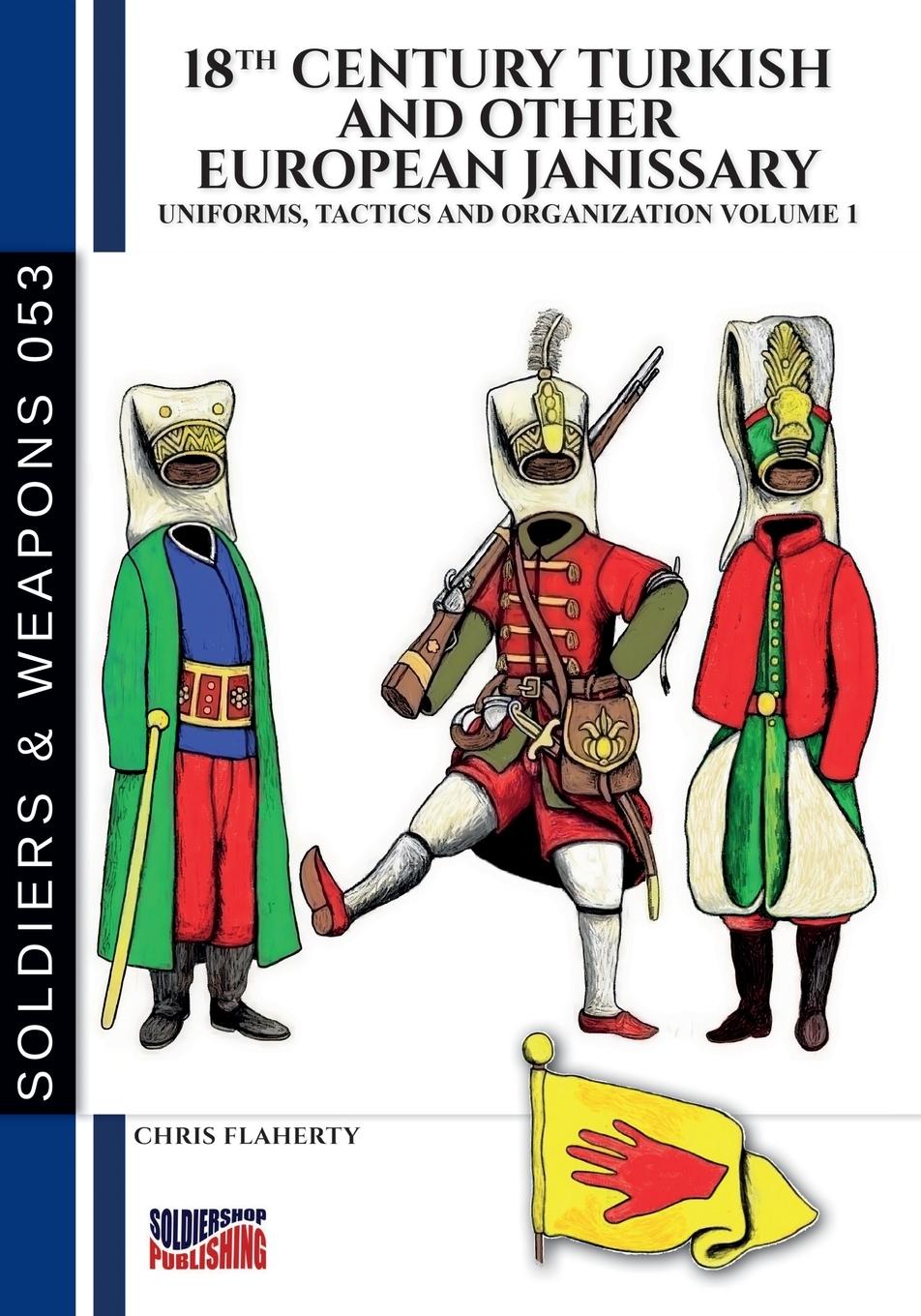 Cover: 9791255891598 | 18th Century Turkish and other European Janissary - Vol. 1 | Flaherty