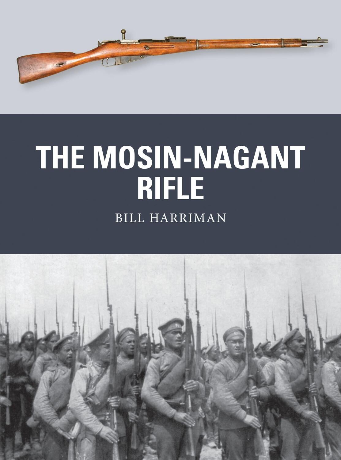 Cover: 9781472814159 | The Mosin-Nagant Rifle | Bill Harriman | Taschenbuch | Weapon | 2016