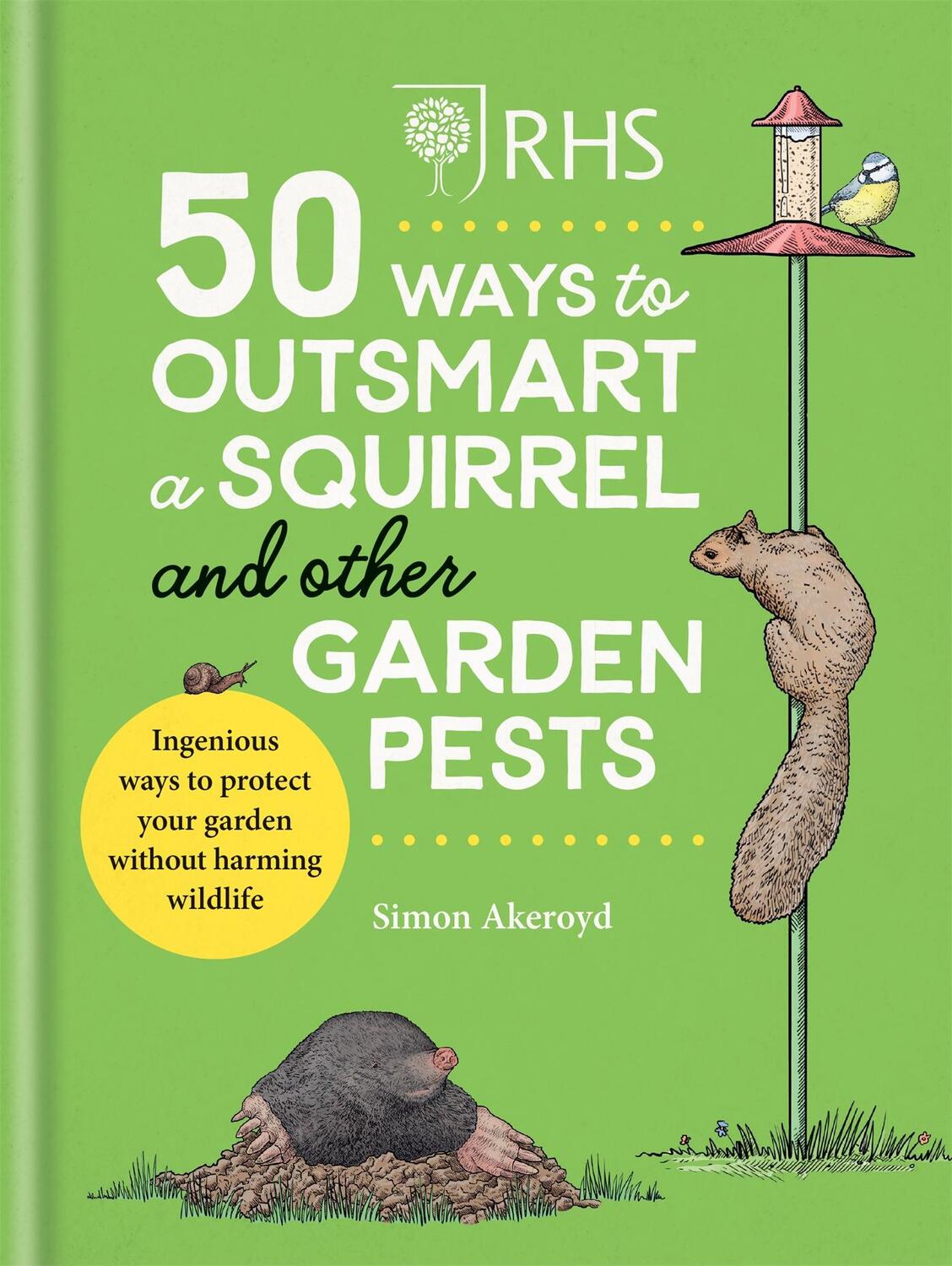 Cover: 9781784727604 | RHS 50 Ways to Outsmart a Squirrel &amp; Other Garden Pests | Akeroyd