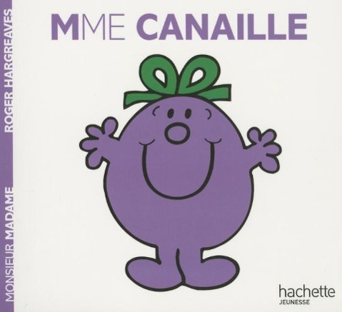 Cover: 9782012248618 | Mme Canaille | Monsieur Madame | Roger Hargreaves | Taschenbuch | 2008