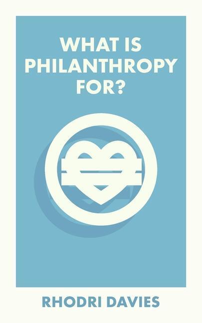 Cover: 9781529226928 | What Is Philanthropy For? | Rhodri Davies | Taschenbuch | Englisch