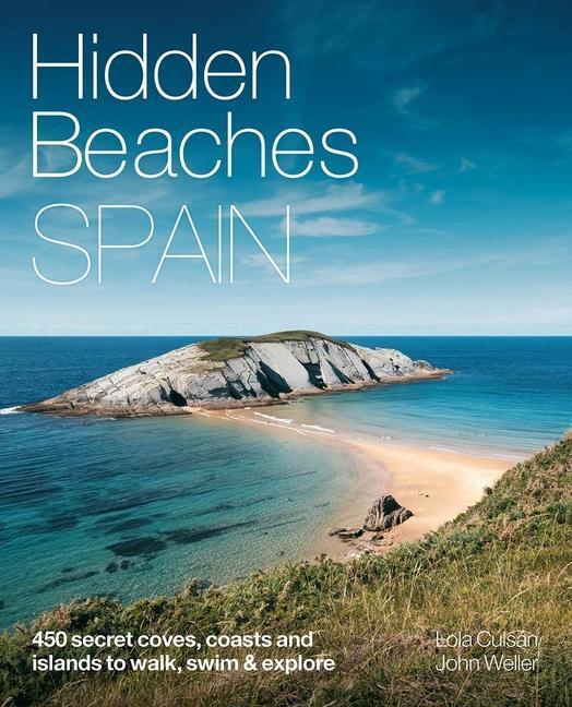 Cover: 9781910636220 | Hidden Beaches Spain | Lola Culsan (u. a.) | Taschenbuch | Englisch