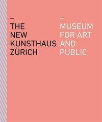 Cover: 9783858818751 | The New Kunsthaus Zürich | Museum for Art and Public | Taschenbuch