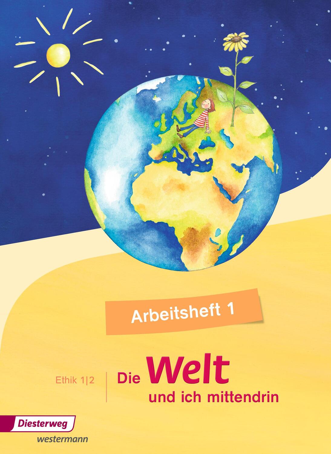 Cover: 9783425023823 | Die Welt - und ich mittendrin 1 . Arbeitsheft | Broschüre | Deutsch
