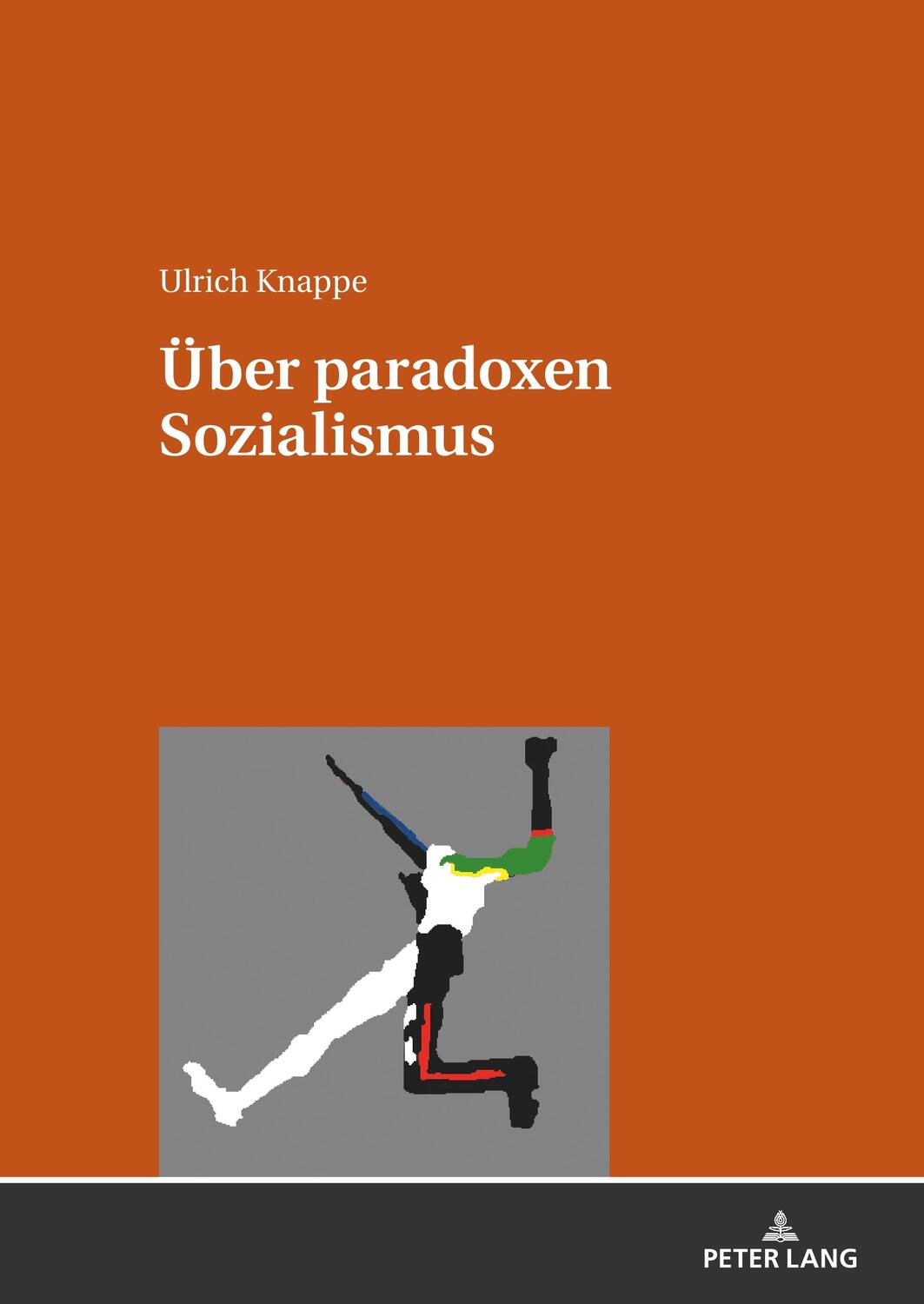 Cover: 9783631764282 | Über paradoxen Sozialismus | Ulrich Knappe | Buch | EAN 9783631764282