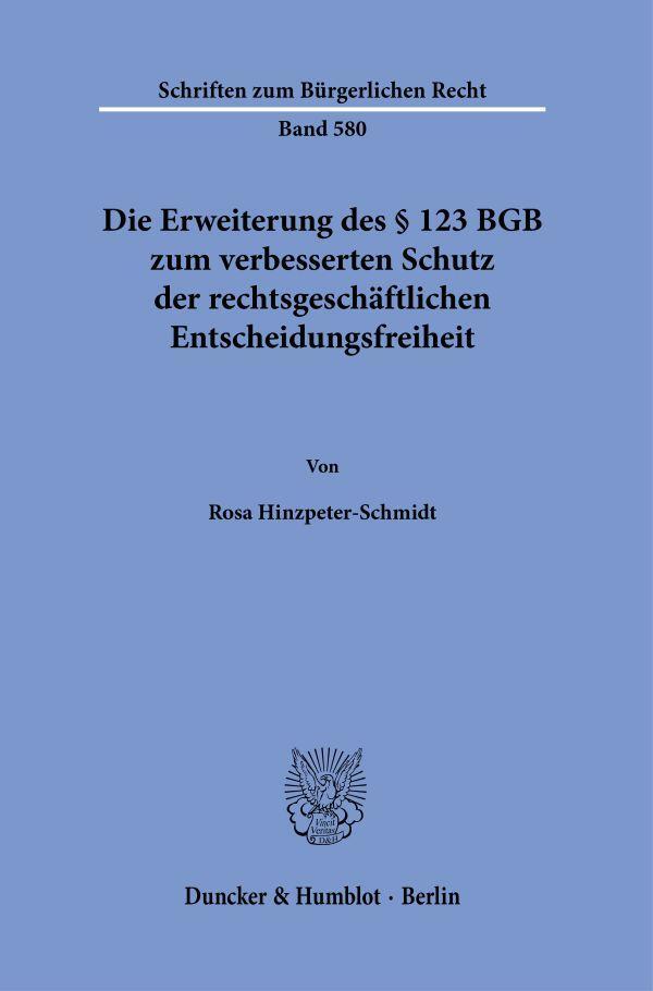 Cover: 9783428192144 | Die Erweiterung des § 123 BGB zum verbesserten Schutz der...