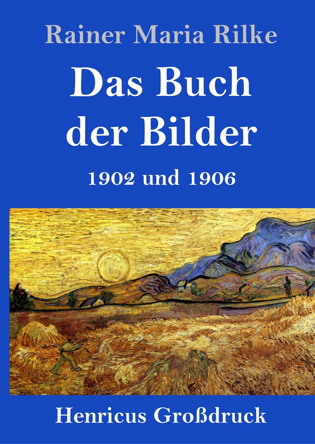 Cover: 9783847833192 | Das Buch der Bilder (Großdruck) | 1902 und 1906 | Rainer Maria Rilke