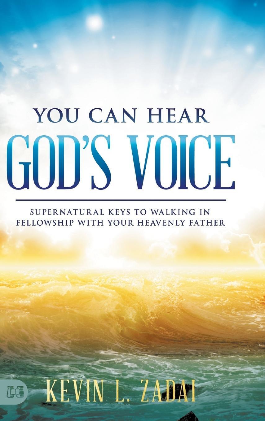 Cover: 9781680315165 | You Can Hear God's Voice | Kevin Zadai | Buch | Englisch | 2020