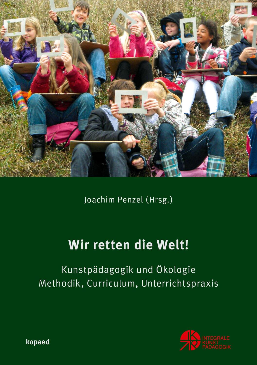 Cover: 9783867365635 | Wir retten die Welt! | Joachim Penzel | Taschenbuch | Deutsch | 2020