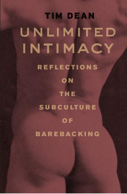 Cover: 9780226139395 | Unlimited Intimacy | Reflections on the Subculture of Barebacking