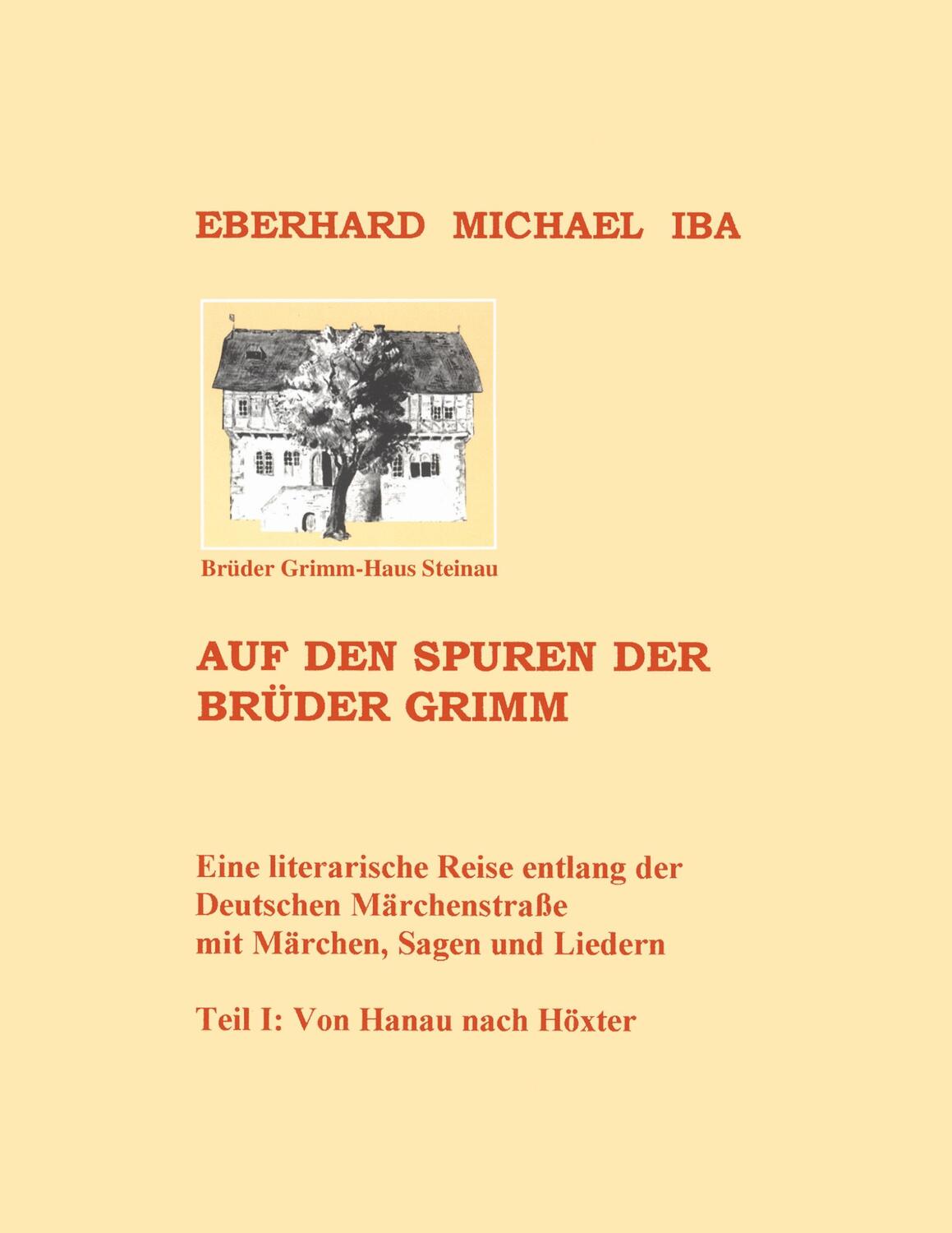 Cover: 9782959979309 | Auf den Spuren der Brüder Grimm | Eberhard Michael Iba | Taschenbuch