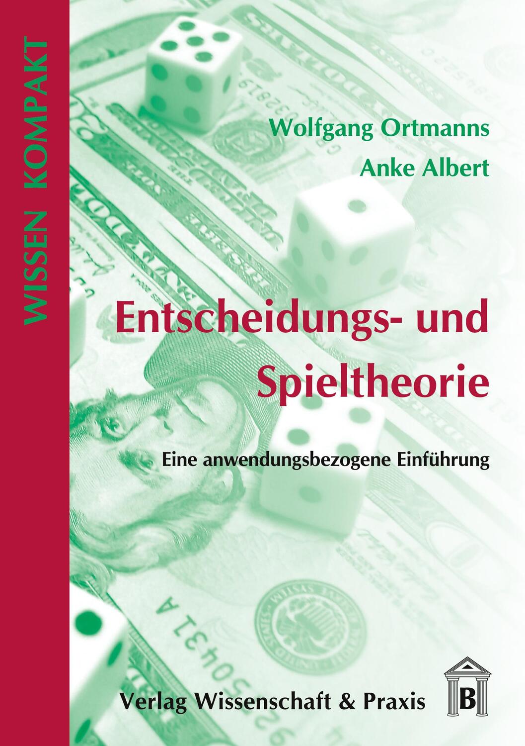 Cover: 9783896734891 | Entscheidungs- und Spieltheorie. | Eine anwendungsbezogene Einführung.