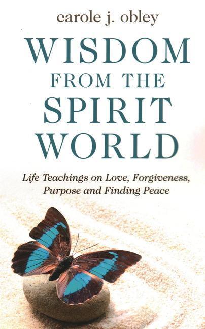 Cover: 9781789043020 | Wisdom From the Spirit World | Carole J. Obley | Taschenbuch | 2020