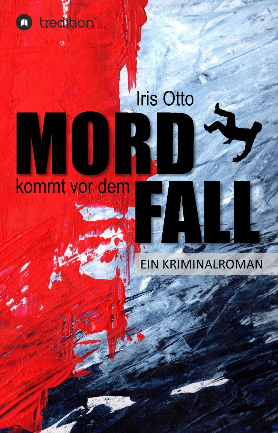 Cover: 9783734513626 | Mord kommt vor dem Fall | Kriminalroman | Iris Otto | Taschenbuch