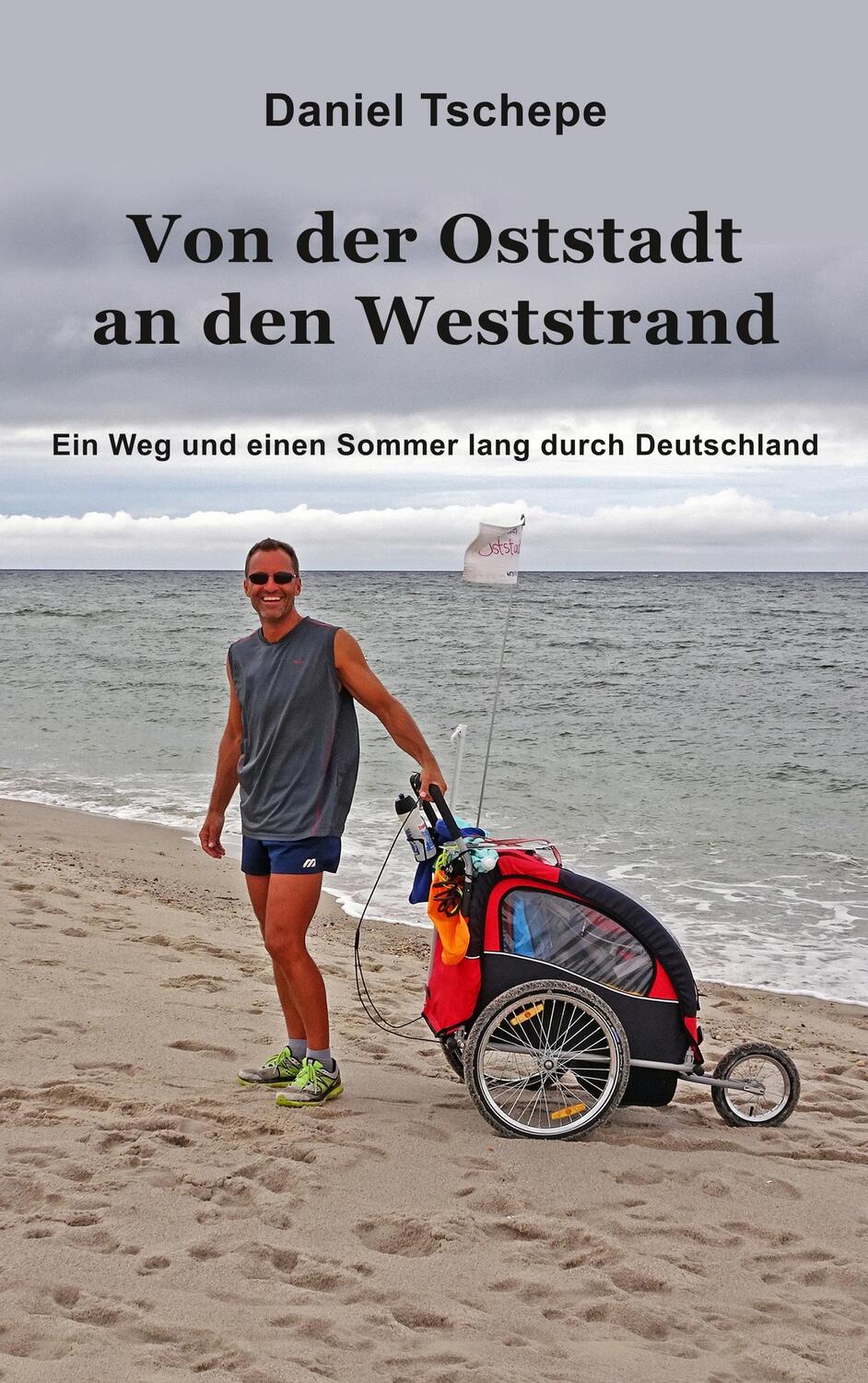Cover: 9783748180876 | Von der Oststadt an den Weststrand | Daniel Tschepe | Taschenbuch