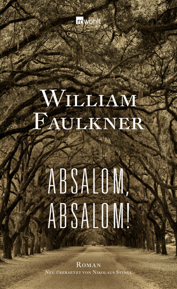 Cover: 9783498021344 | Absalom, Absalom! | Roman | William Faulkner | Buch | 480 S. | Deutsch
