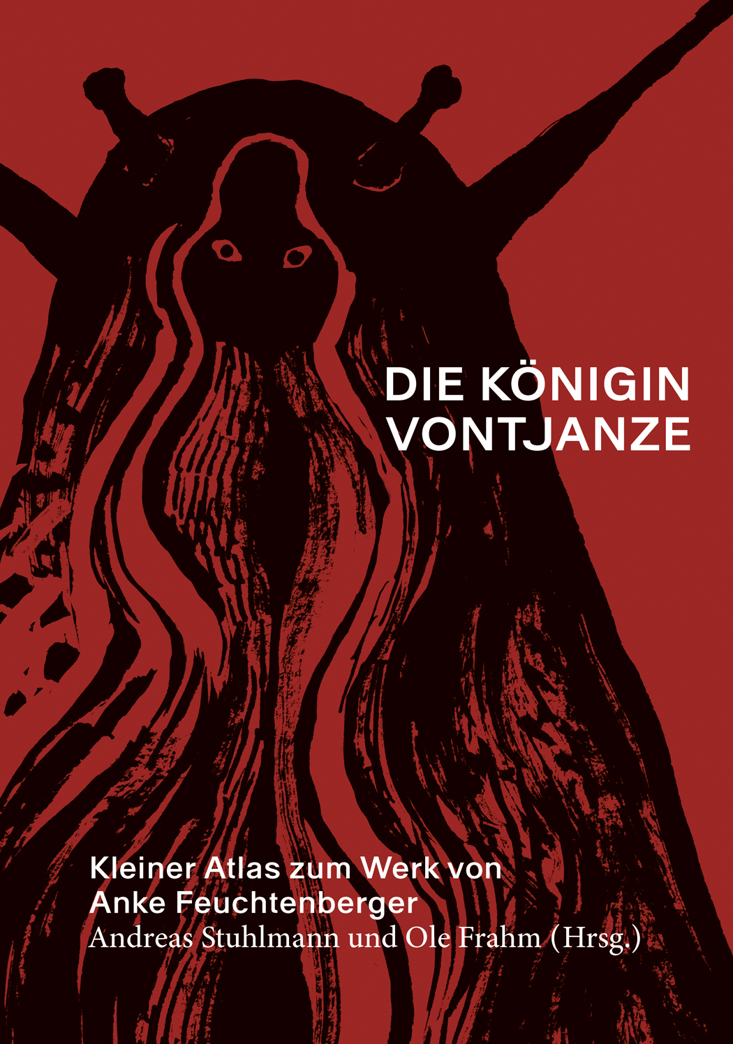 Cover: 9783864853036 | Die Königin Vontjanze: Kleiner Atlas zum Werk von Anke Feuchtenberger