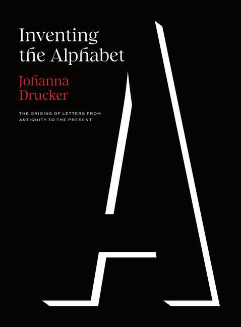 Cover: 9780226815817 | Inventing the Alphabet | Johanna Drucker | Buch | Gebunden | Englisch