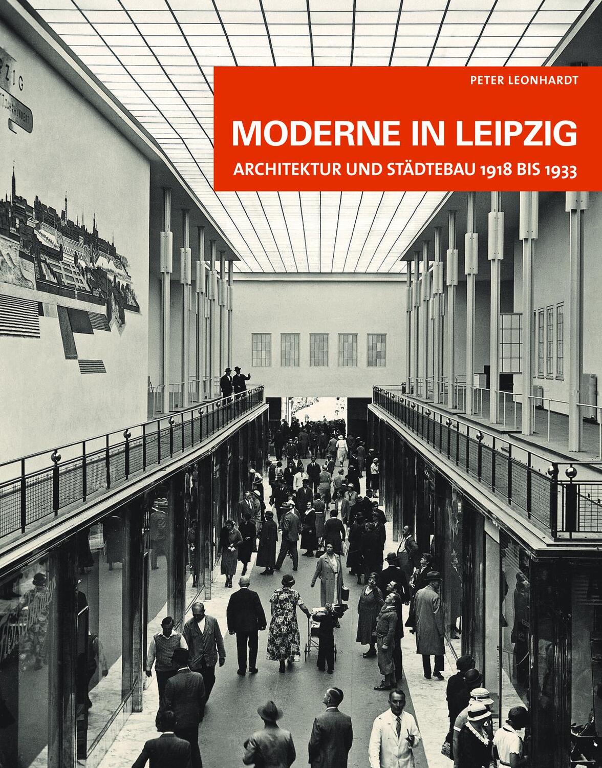 Cover: 9783945027349 | Moderne in Leipzig | Architektur und Städtebau 1918 bis 1933 | Buch