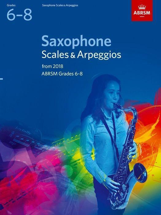 Cover: 9781848499140 | Saxophone Scales &amp; Arpeggios Grades 6-8 | Grades 6-8 From 2018 | Buch