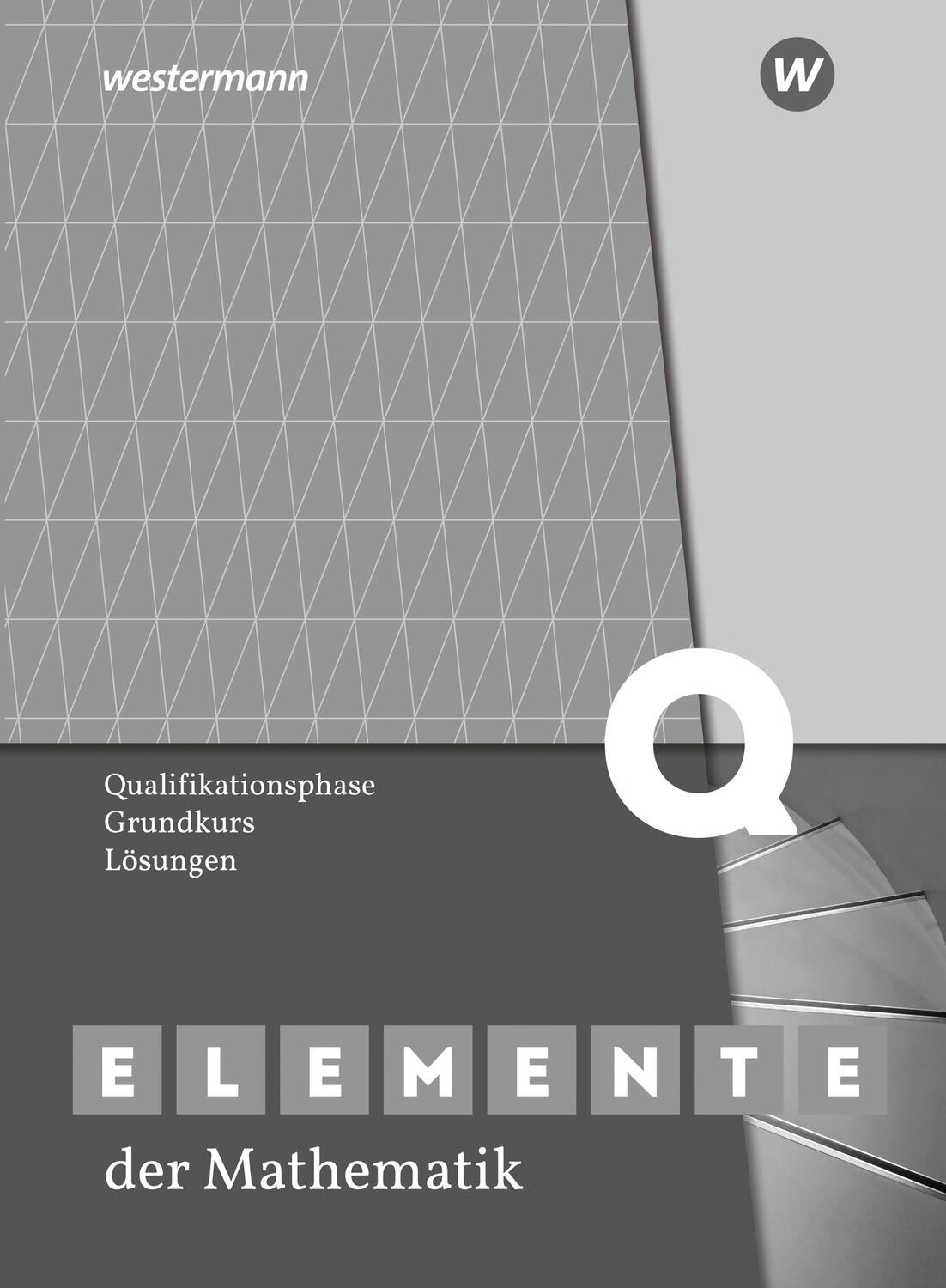 Cover: 9783141014099 | Elemente der Mathematik SII. Qualifikationsphase Grundkurs:...