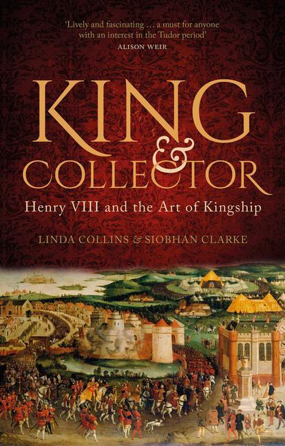 Cover: 9780750996242 | King and Collector | Henry VIII and the Art of Kingship | Buch | 2021