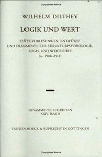 Cover: 9783525303269 | Logik und Wert | Wilhelm Dilthey | Buch | 371 S. | Deutsch | 2004