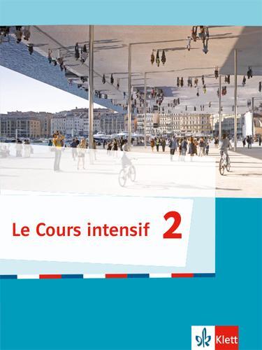 Cover: 9783125630109 | Le Cours intensif 02. Schülerbuch. Französisch als 3. Fremdsprache