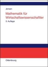 Cover: 9783486580891 | Mathematik für Wirtschaftswissenschaftler | Uwe Jensen | Taschenbuch