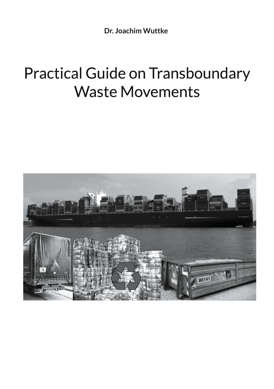 Cover: 9783755760122 | Practical Guide on Transboundary Waste Movements | Joachim Wuttke