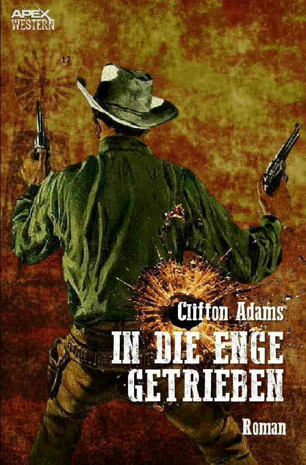Cover: 9783756511044 | IN DIE ENGE GETRIEBEN | Der Western-Klassiker!. DE | Clifton Adams