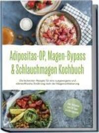 Cover: 9783757610791 | Adipositas-OP, Magen-Bypass &amp; Schlauchmagen Kochbuch: Die...