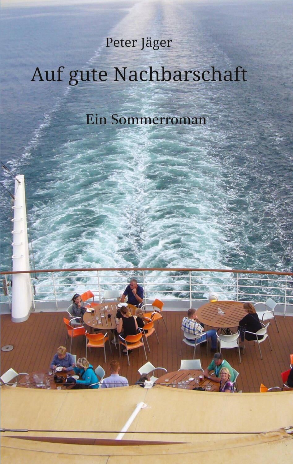 Cover: 9783347961401 | Auf gute Nachbarschaft! | Ein Sommerroman | Peter Jäger | Taschenbuch