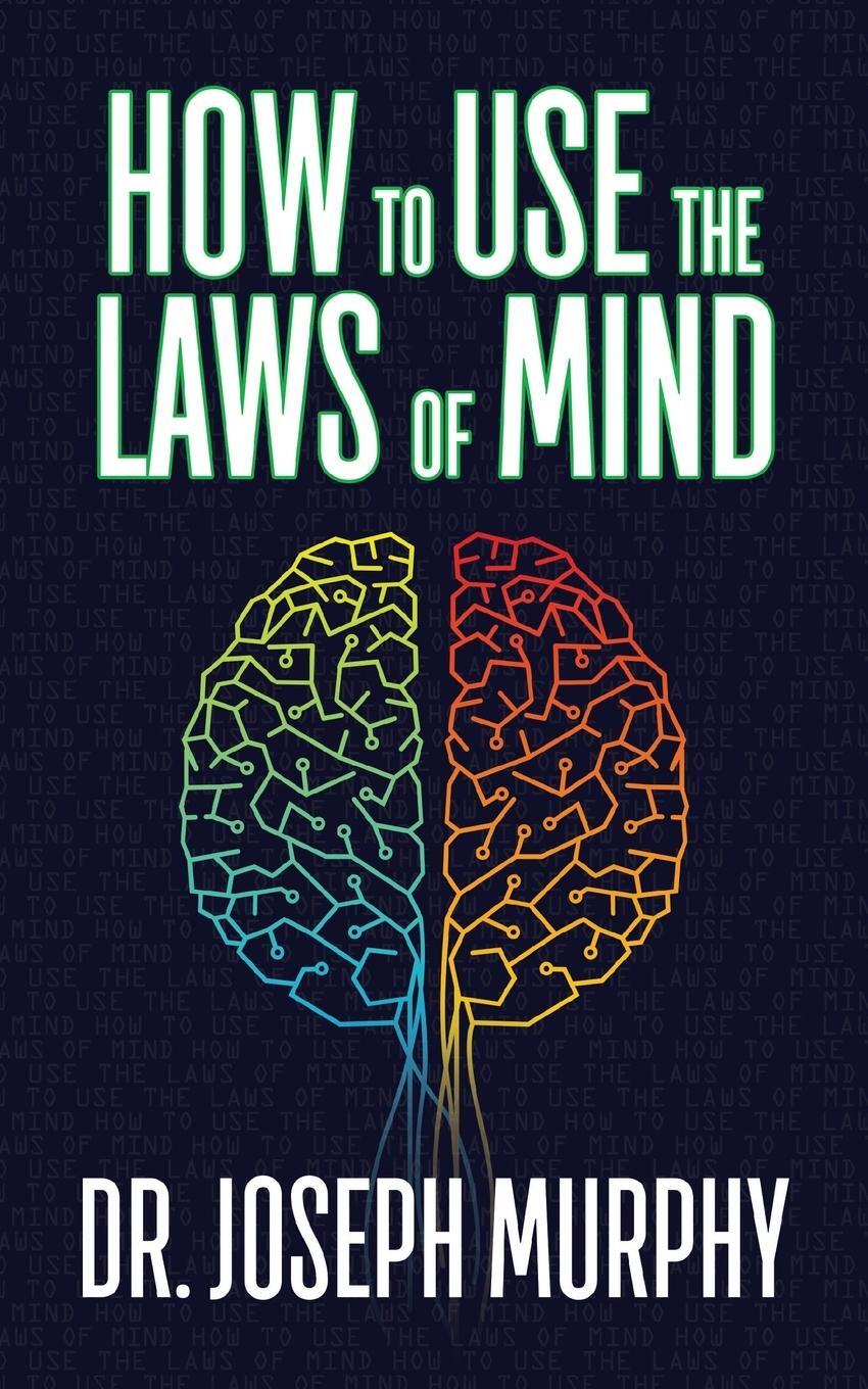 Cover: 9781722502768 | How to Use the Laws of Mind | Joseph Murphy | Taschenbuch | Paperback