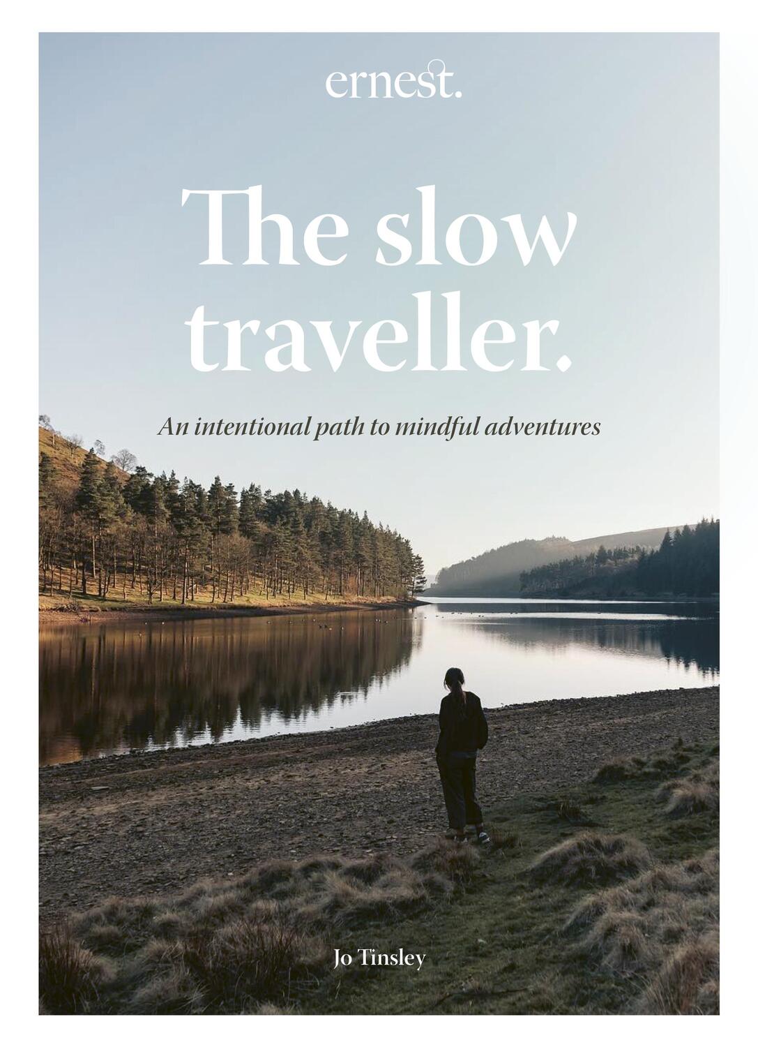 Cover: 9780711282322 | The Slow Traveller | An intentional path to mindful adventures | Buch