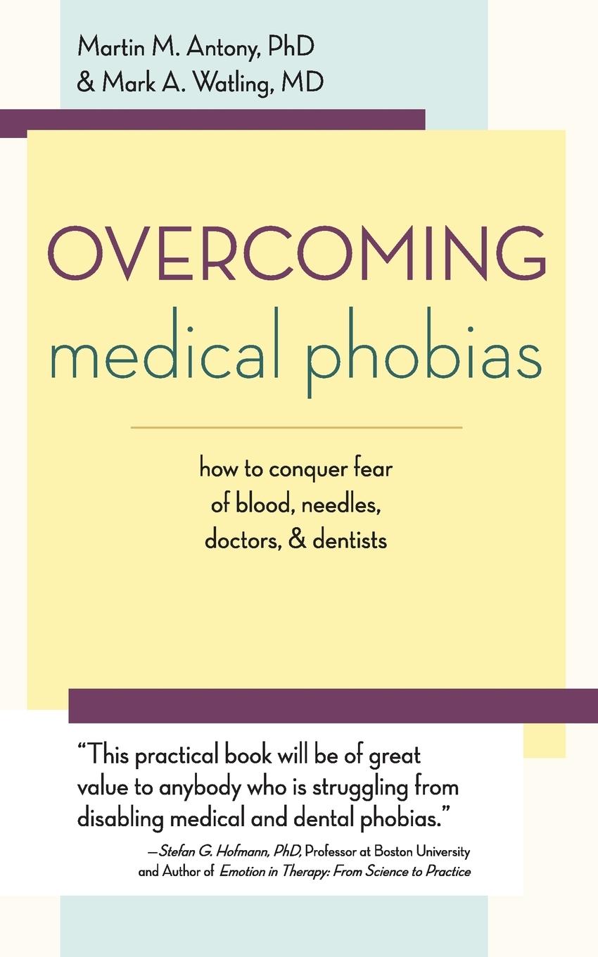 Cover: 9781626543515 | Overcoming Medical Phobias | Martin M. Antony (u. a.) | Taschenbuch