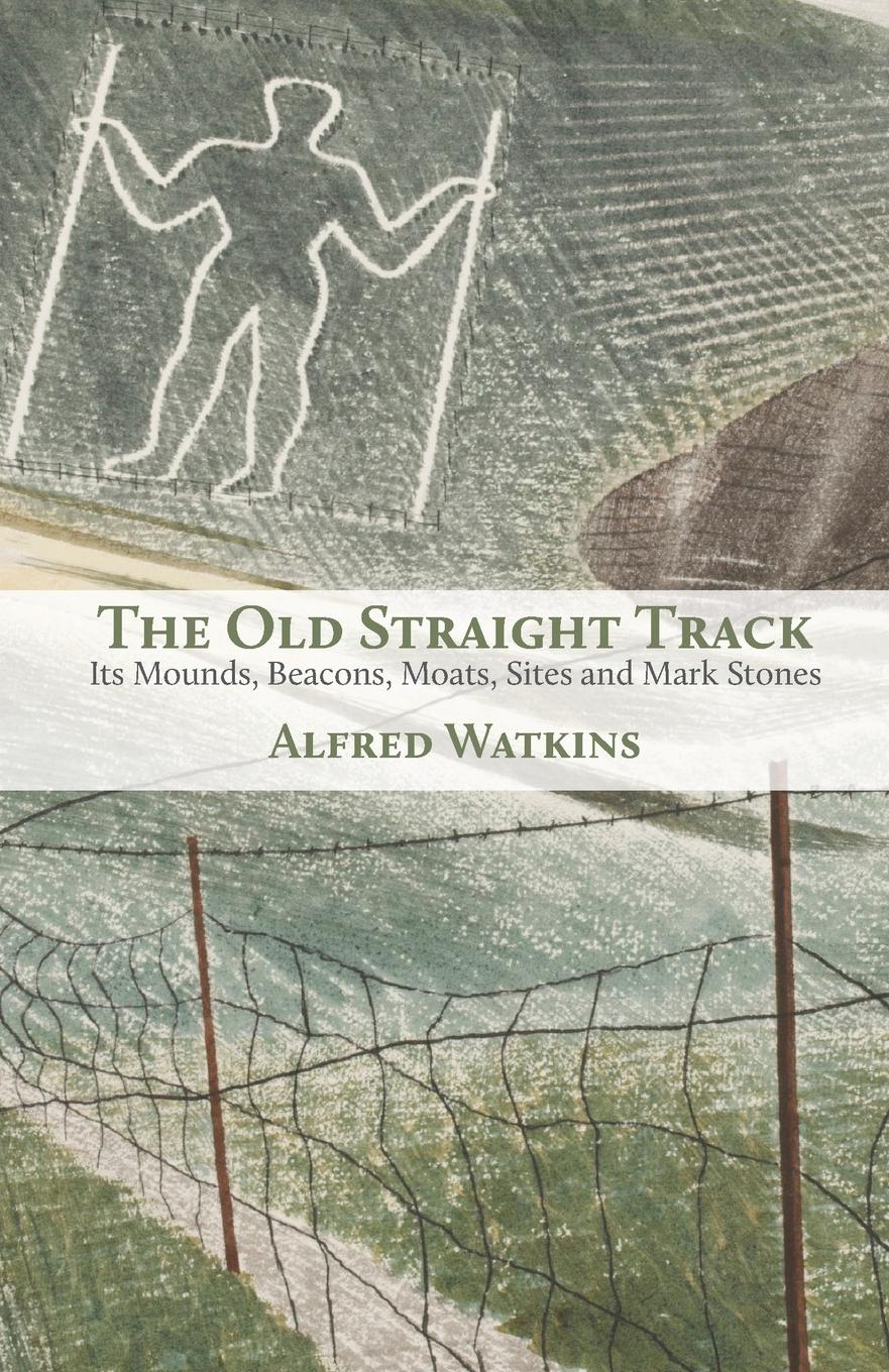 Cover: 9781905315604 | The Old Straight Track | Alfred Watkins | Taschenbuch | Englisch