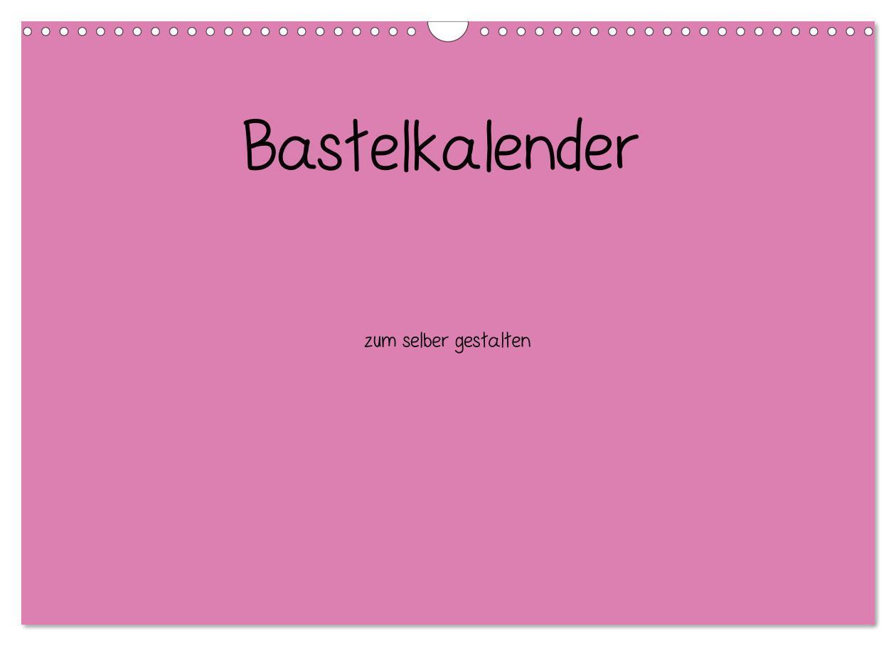 Cover: 9783383560491 | Bastelkalender - Pink (Wandkalender 2024 DIN A3 quer), CALVENDO...