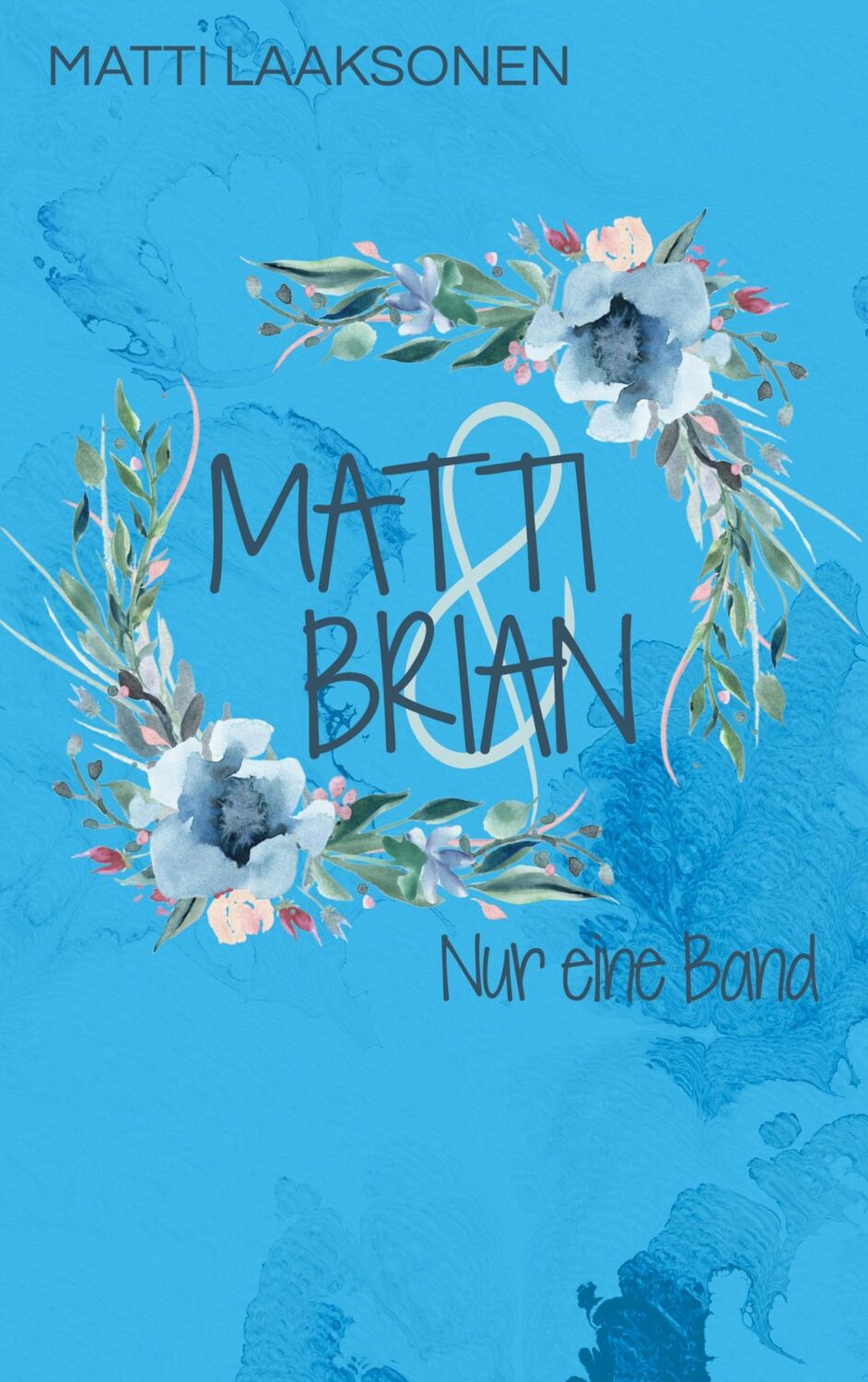 Cover: 9783755791669 | Matti &amp; Brian 6: Nur eine Band | Matti Laaksonen | Taschenbuch | 2021