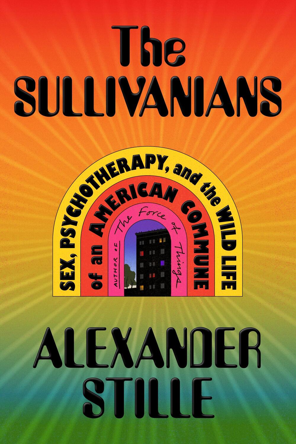 Cover: 9780374600396 | The Sullivanians: Sex, Psychotherapy, and the Wild Life of an...