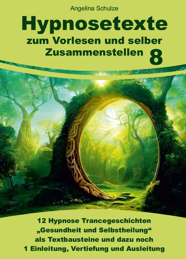 Cover: 9783967382396 | Hypnosetexte zum Vorlesen und selber Zusammenstellen 8 | Schulze